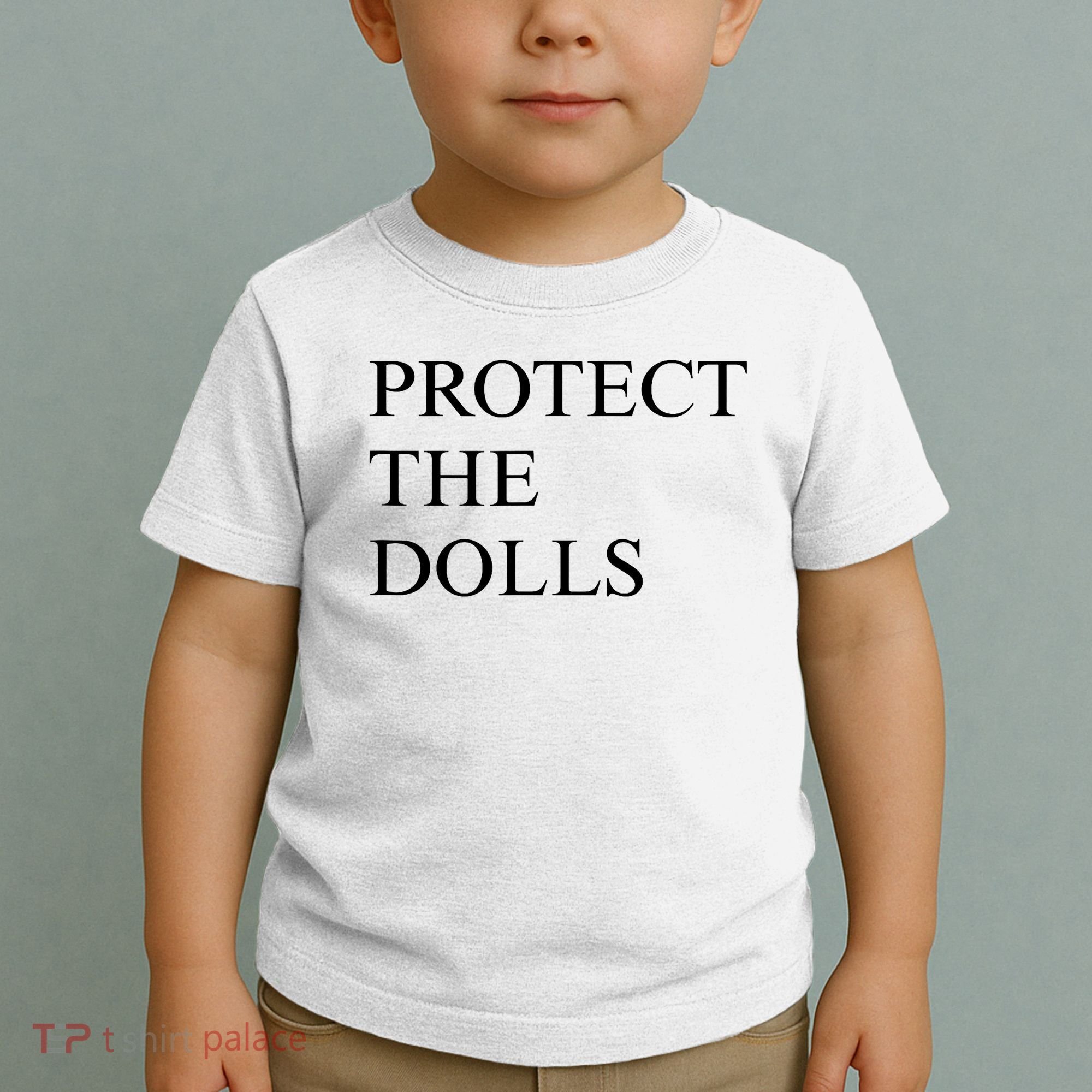 Protect The Dolls  Toddler T-Shirt
