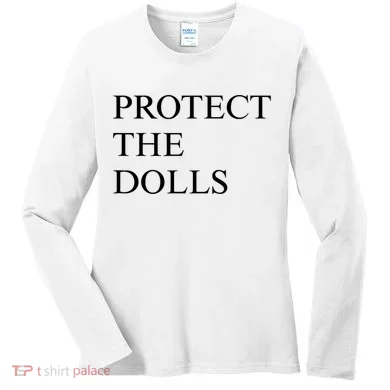 Protect The Dolls  Women's Long Sleeve Shirt