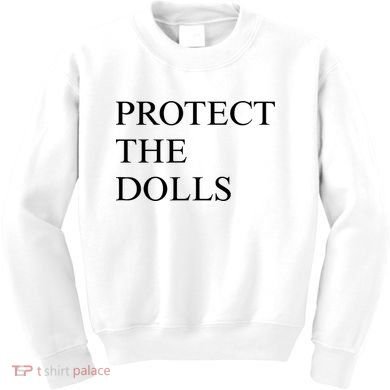 Protect The Dolls  Kids Sweatshirt