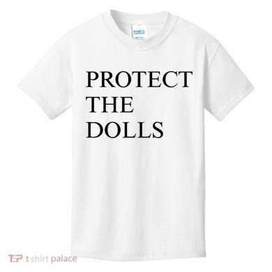 Protect The Dolls  Kids T-Shirt