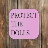 Protect The Dolls Protect The Dolls For Women Coaster thumb 0