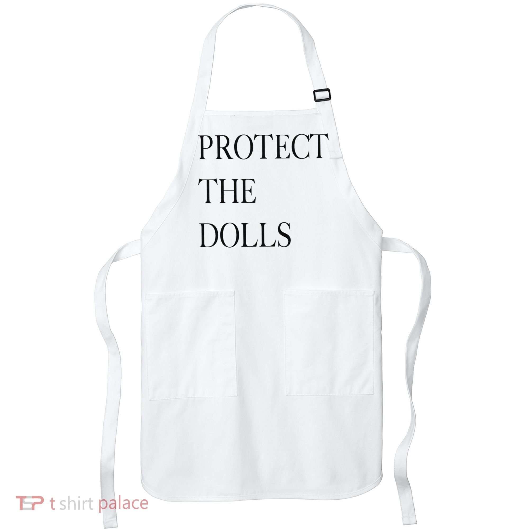 Protect The Dolls Protect The Dolls For Women Apron
