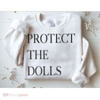 Protect The Dolls Protect The Dolls For Women Sweatshirt thumb 2