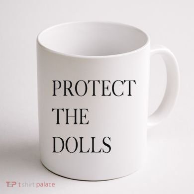 Protect The Dolls Protect The Dolls For Women Coffee Mug back