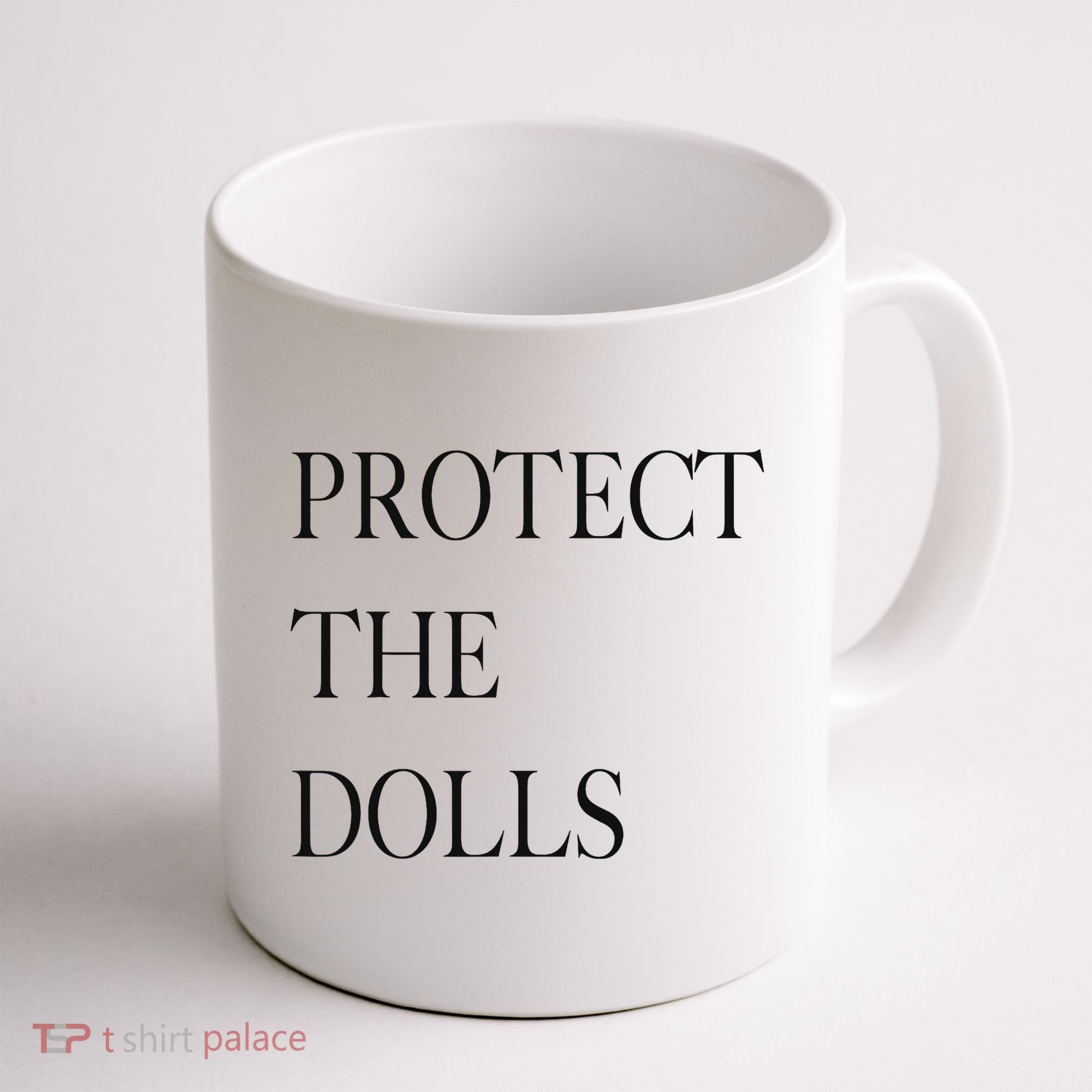Protect The Dolls Protect The Dolls For Women Coffee Mug