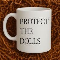 Protect The Dolls Protect The Dolls For Women Coffee Mug thumb 2