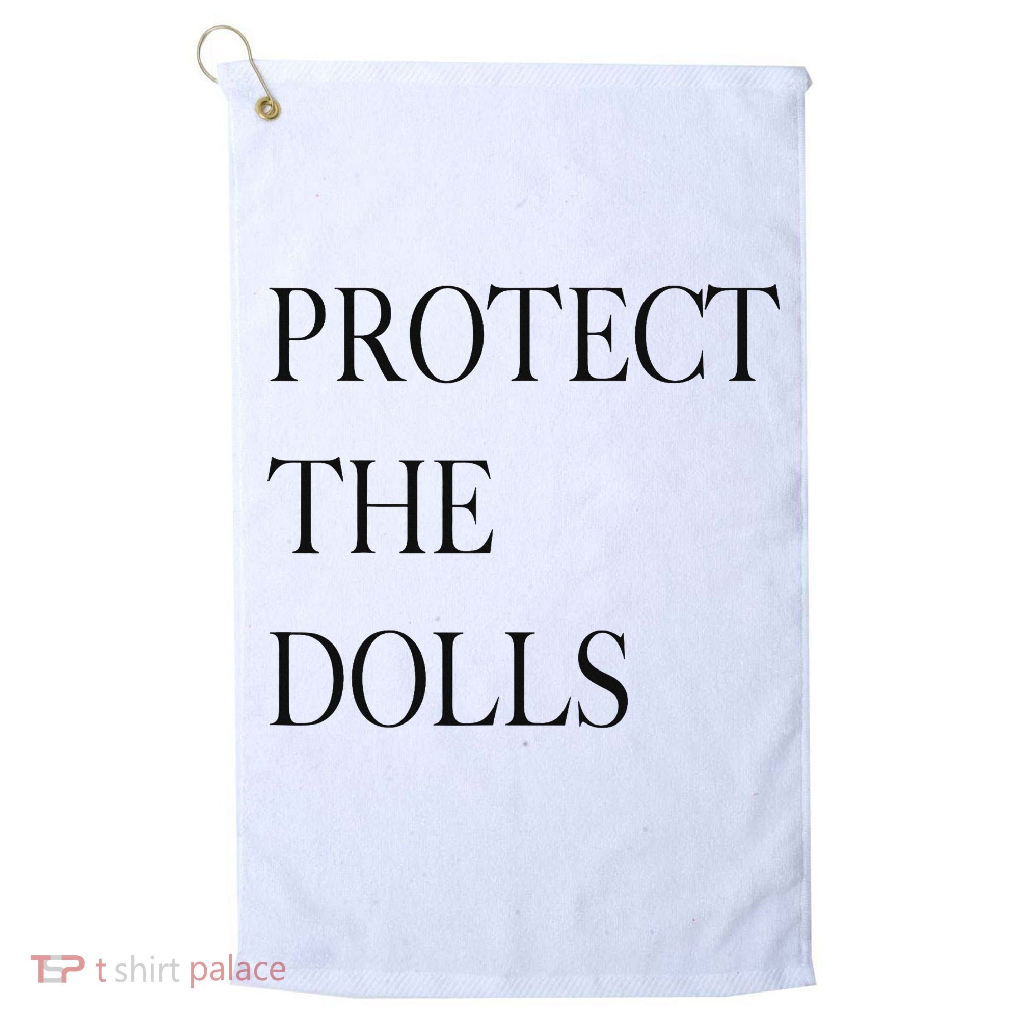 Protect The Dolls Protect The Dolls For Women Golf Towel
