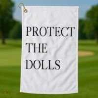 Protect The Dolls Protect The Dolls For Women Golf Towel thumb 1