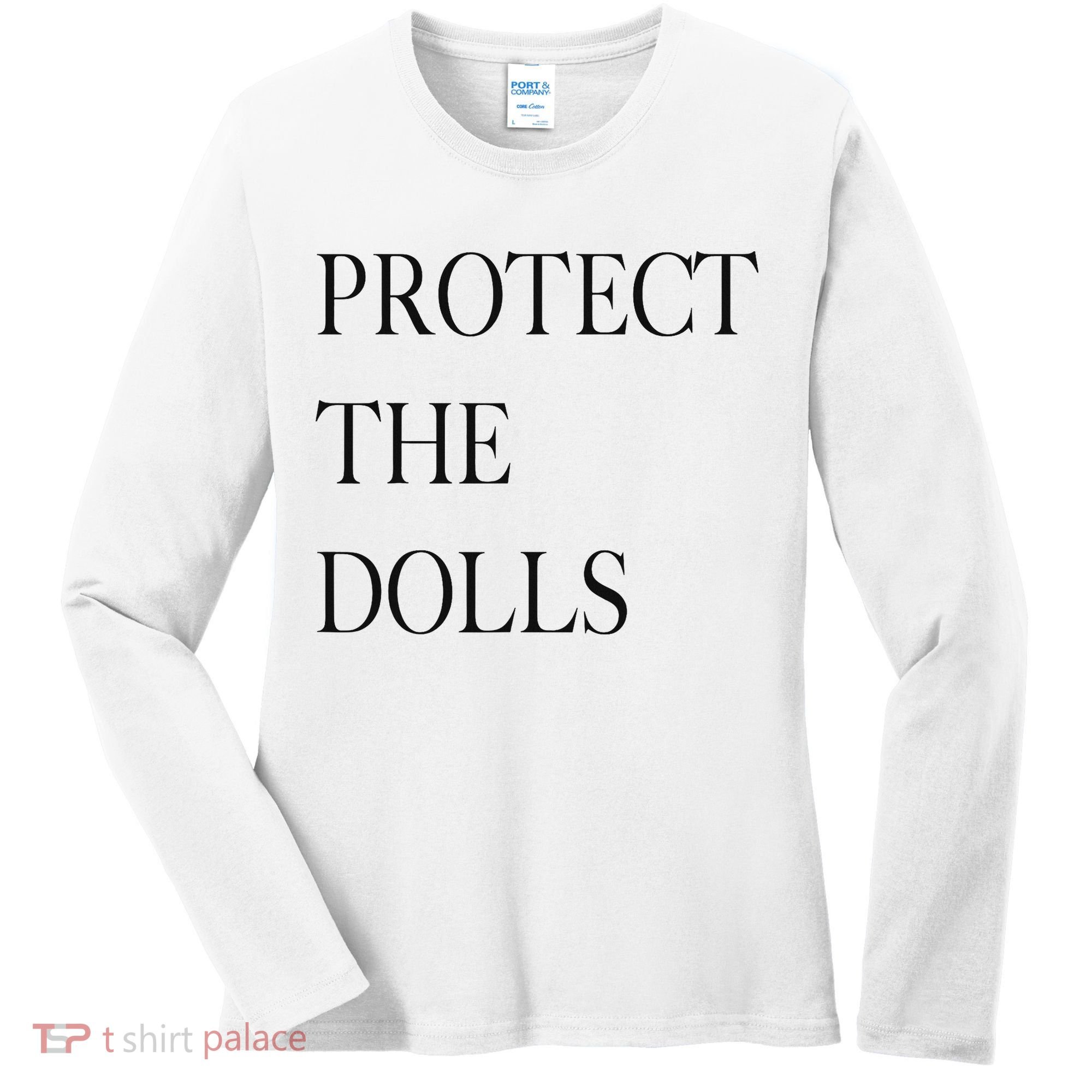 Protect The Dolls Protect The Dolls For Women Women's Long Sleeve Shirt
