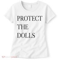 Protect The Dolls Protect The Dolls For Women Women's T-Shirt thumb 0