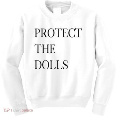 Protect The Dolls Protect The Dolls For Women Kids Sweatshirt
