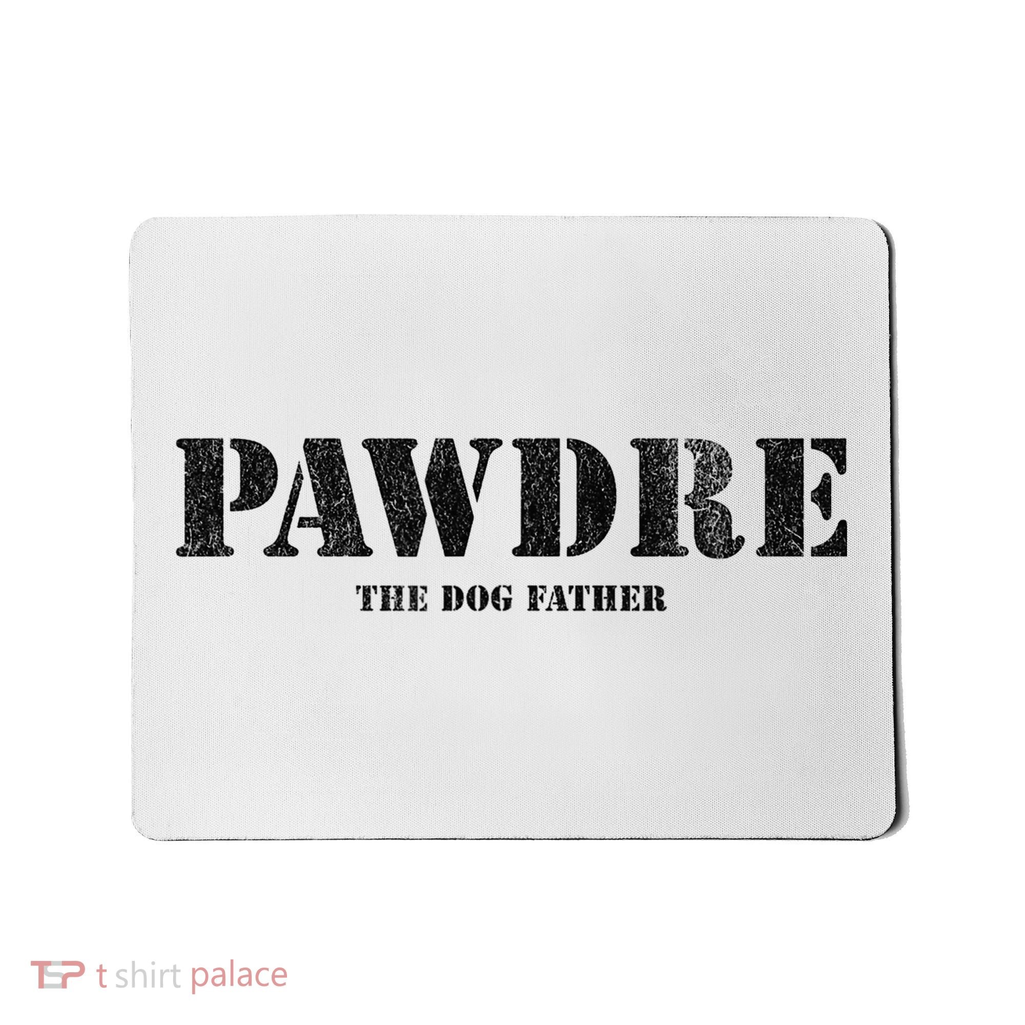 PAWDRE The Dog Father Dog Dad Fathers Day Mousepad