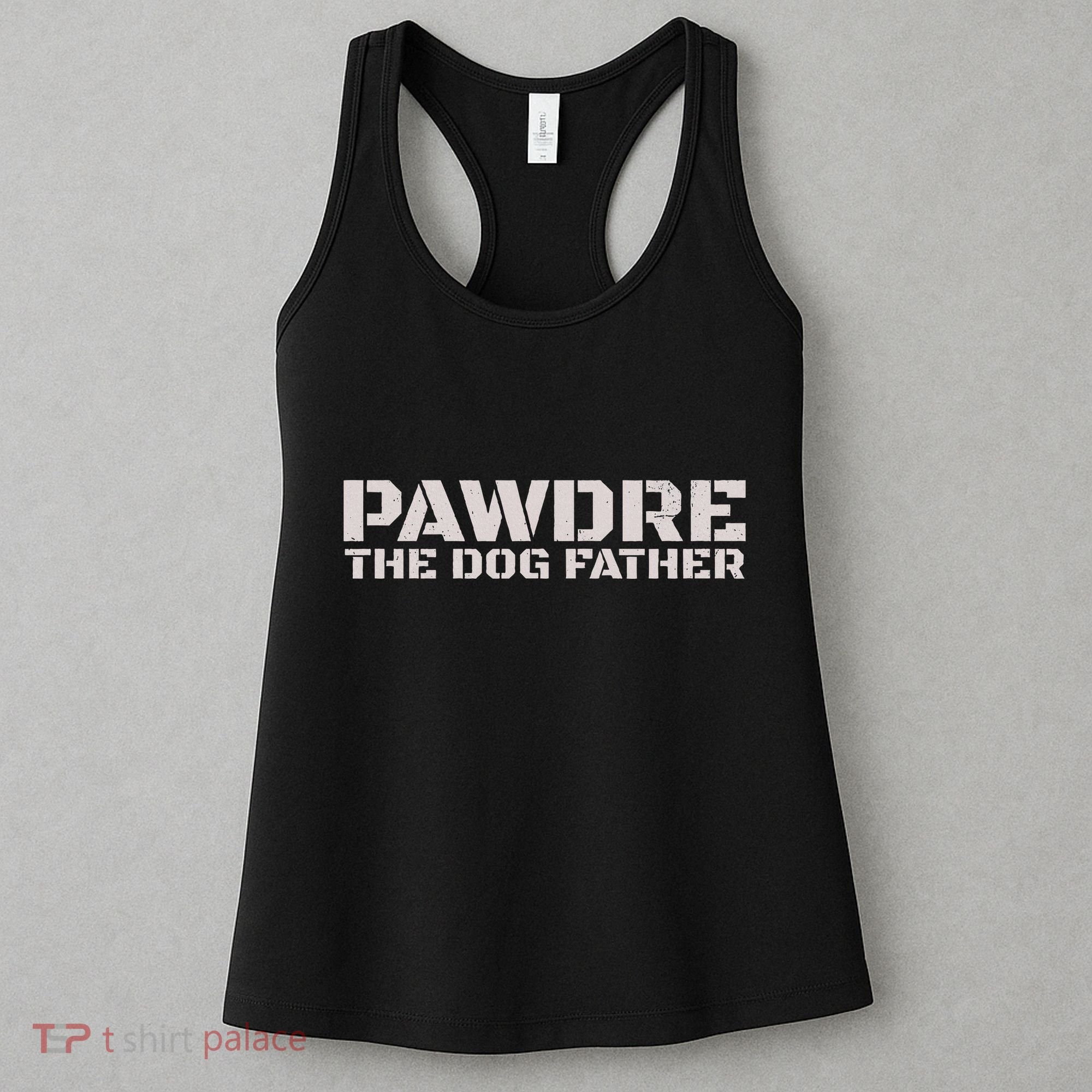 Pawdre The Dog Father Original Dog Dad Women's Tank Top