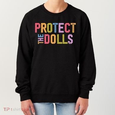Protect The Dolls - Transg Women Solidarity Women's Sweatshirt