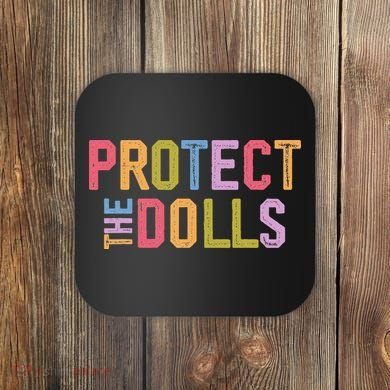 Protect The Dolls - Transg Women Solidarity Coaster