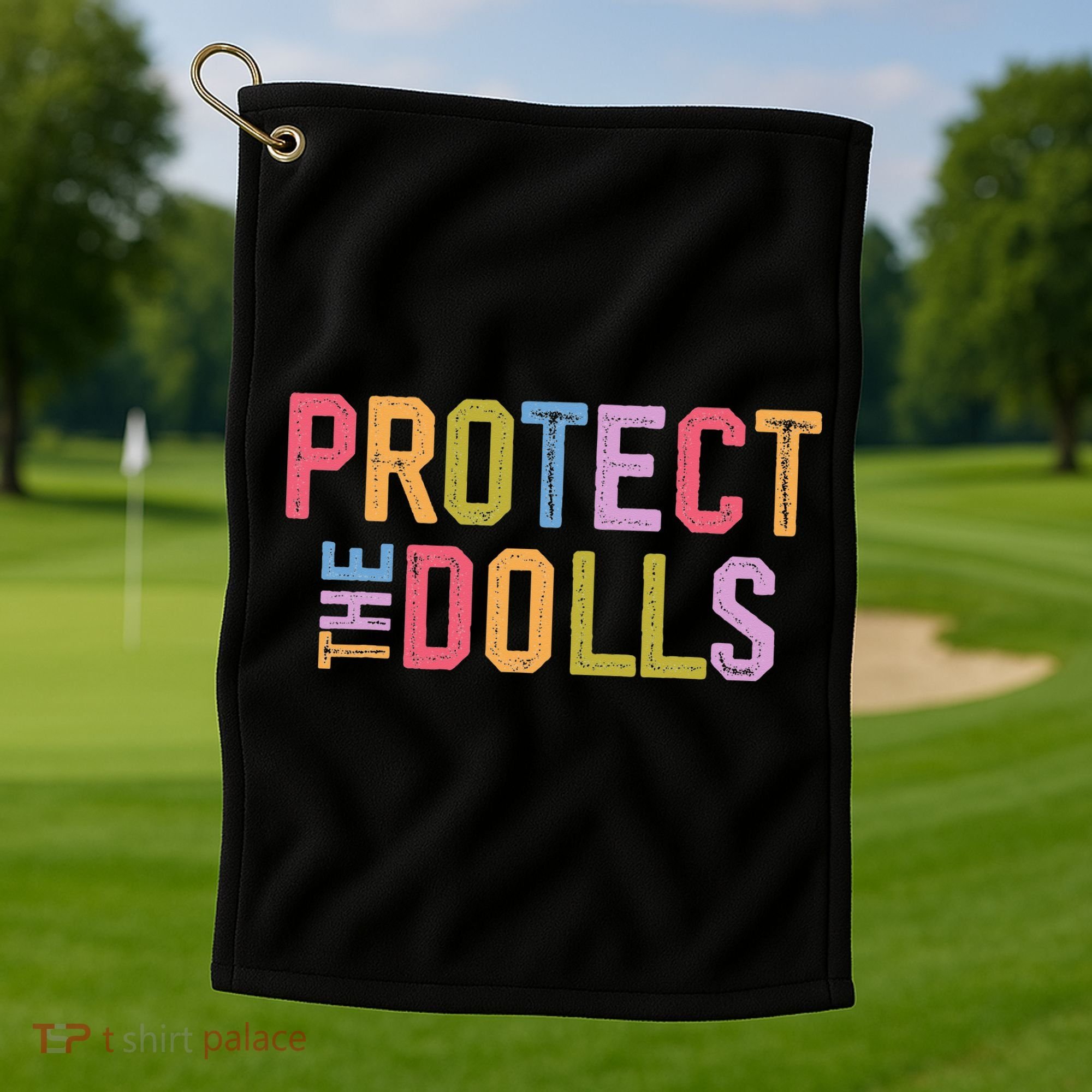 Protect The Dolls - Transg Women Solidarity Golf Towel