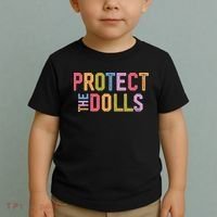 Protect The Dolls - Transg Women Solidarity Toddler T-Shirt thumb 2