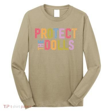 Protect The Dolls - Transg Women Solidarity Long Sleeve Shirt