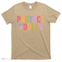 Protect The Dolls - Transg Women Solidarity T-Shirt thumb 0