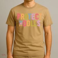 Protect The Dolls - Transg Women Solidarity T-Shirt thumb 3