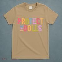 Protect The Dolls - Transg Women Solidarity T-Shirt thumb 5