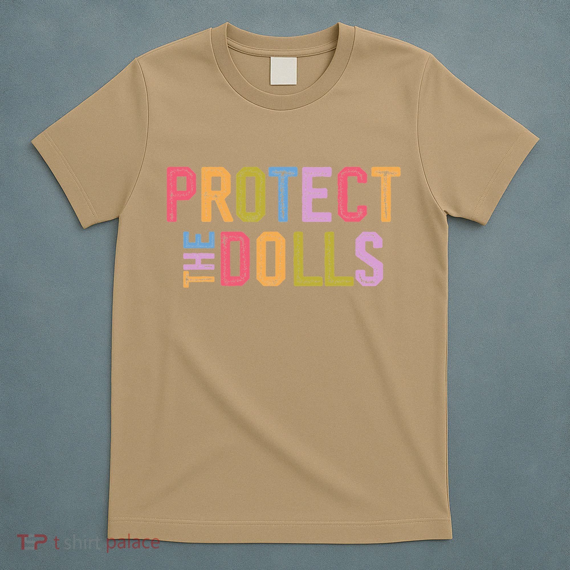 Protect The Dolls - Transg Women Solidarity T-Shirt