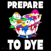 Prepare To Dye Funny Easter Egg Toddler Hoodie thumb 2