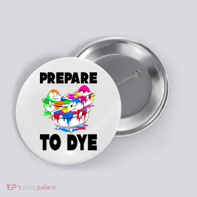 Prepare To Dye Funny Easter Egg Button