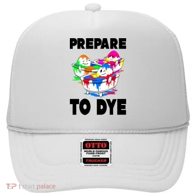 Prepare To Dye Funny Easter Egg Hat