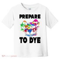 Prepare To Dye Funny Easter Egg Toddler T-Shirt thumb 0