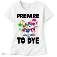 Prepare To Dye Funny Easter Egg Women's T-Shirt thumb 0