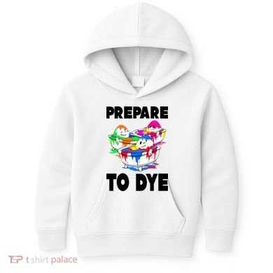 Prepare To Dye Funny Easter Egg Kids Hoodie