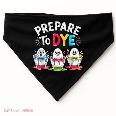 Prepare To Dye Funny Easter Eggs USA-Made Doggie Bandana
