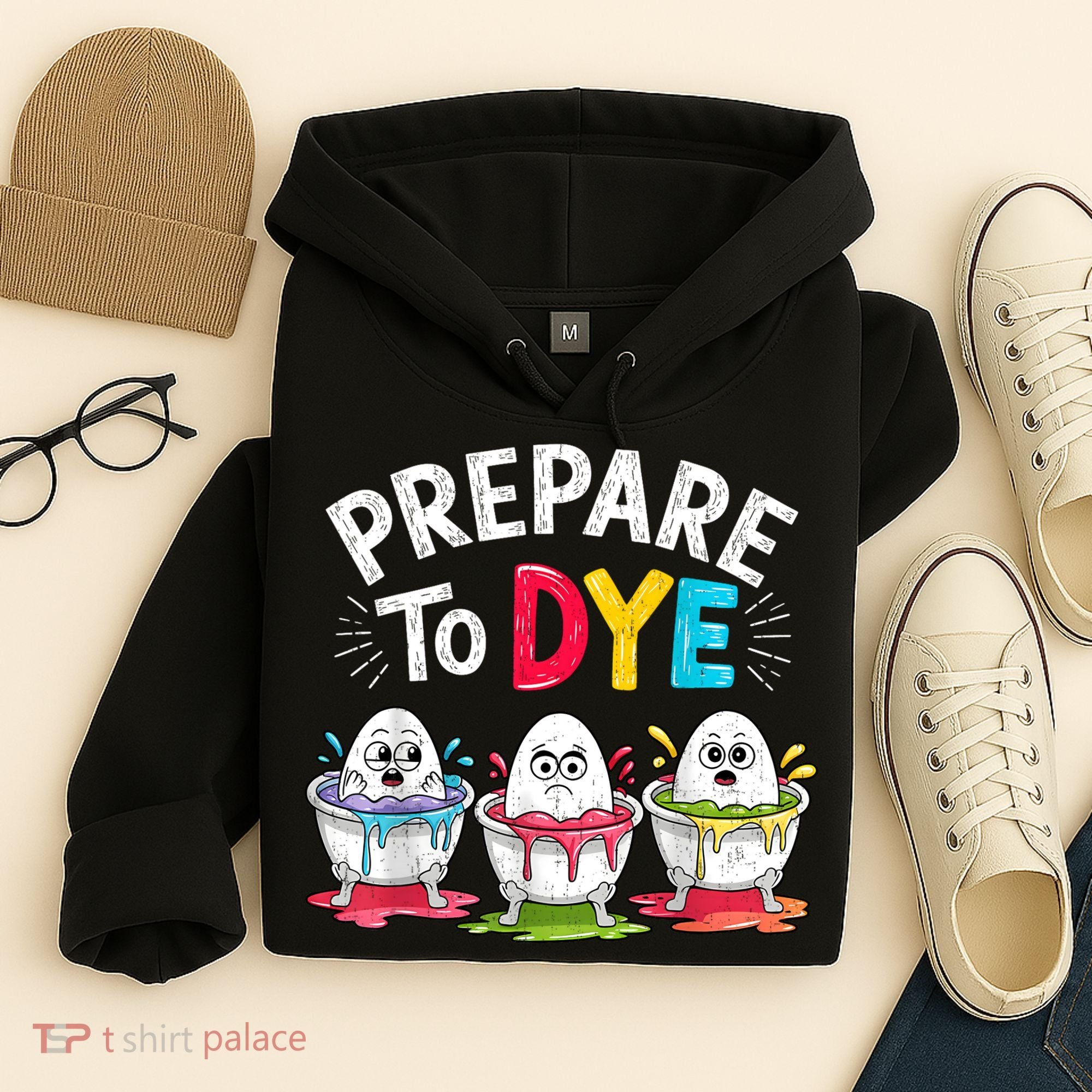 Prepare To Dye Funny Easter Eggs Hoodie
