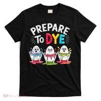 Prepare To Dye Funny Easter Eggs T-Shirt thumb 0