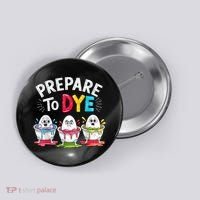 Prepare To Dye Funny Easter Eggs Button thumb 0