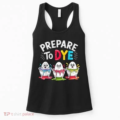 Prepare To Dye Funny Easter Eggs Women's Tank Top