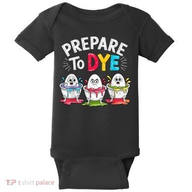 Prepare To Dye Funny Easter Eggs Baby Bodysuit