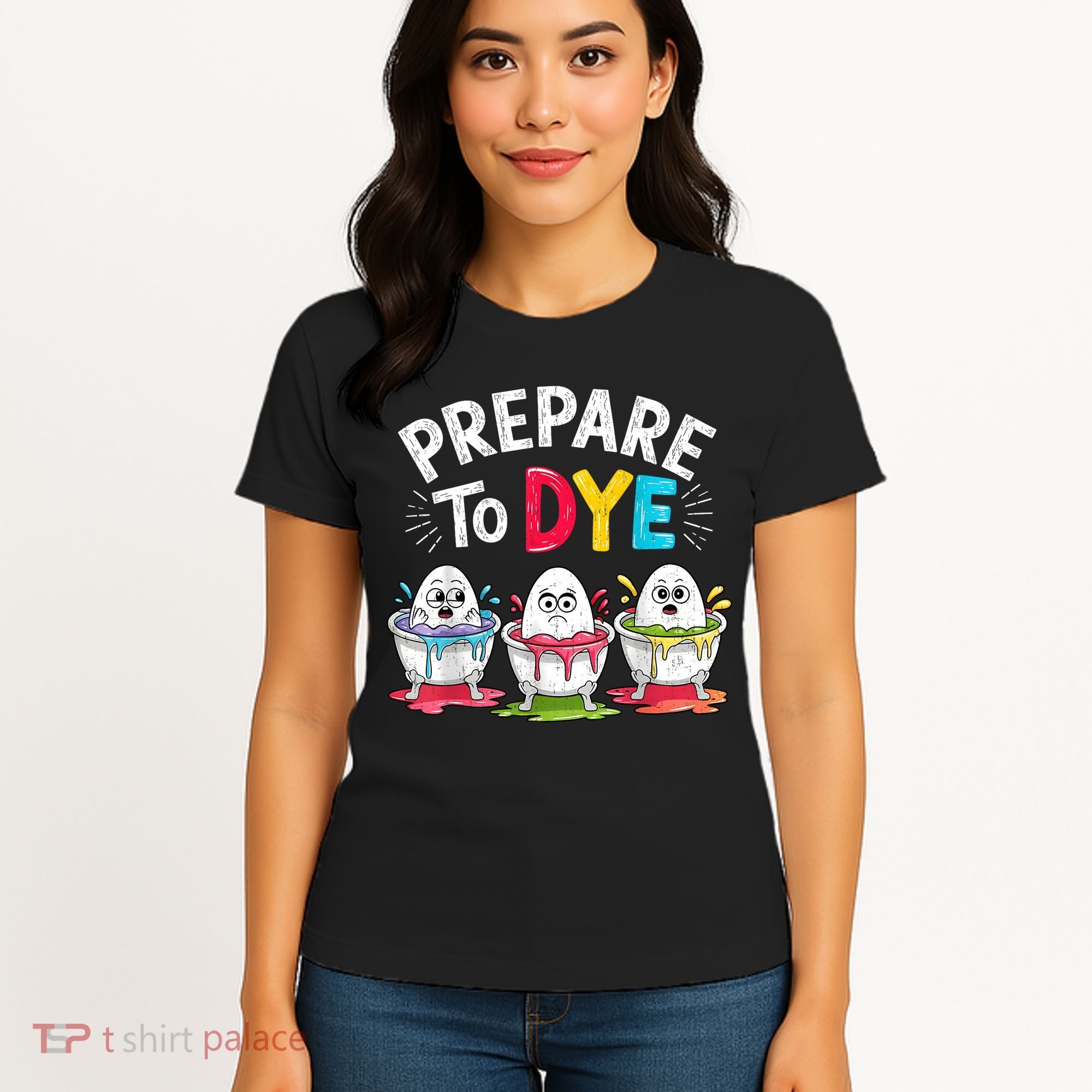 Prepare To Dye Funny Easter Eggs Women's T-Shirt