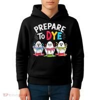 Prepare To Dye Funny Easter Eggs Kids Hoodie thumb 4