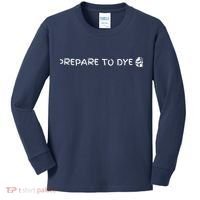 Prepare To Dye Funny Easter Kids Long Sleeve Shirt thumb 0