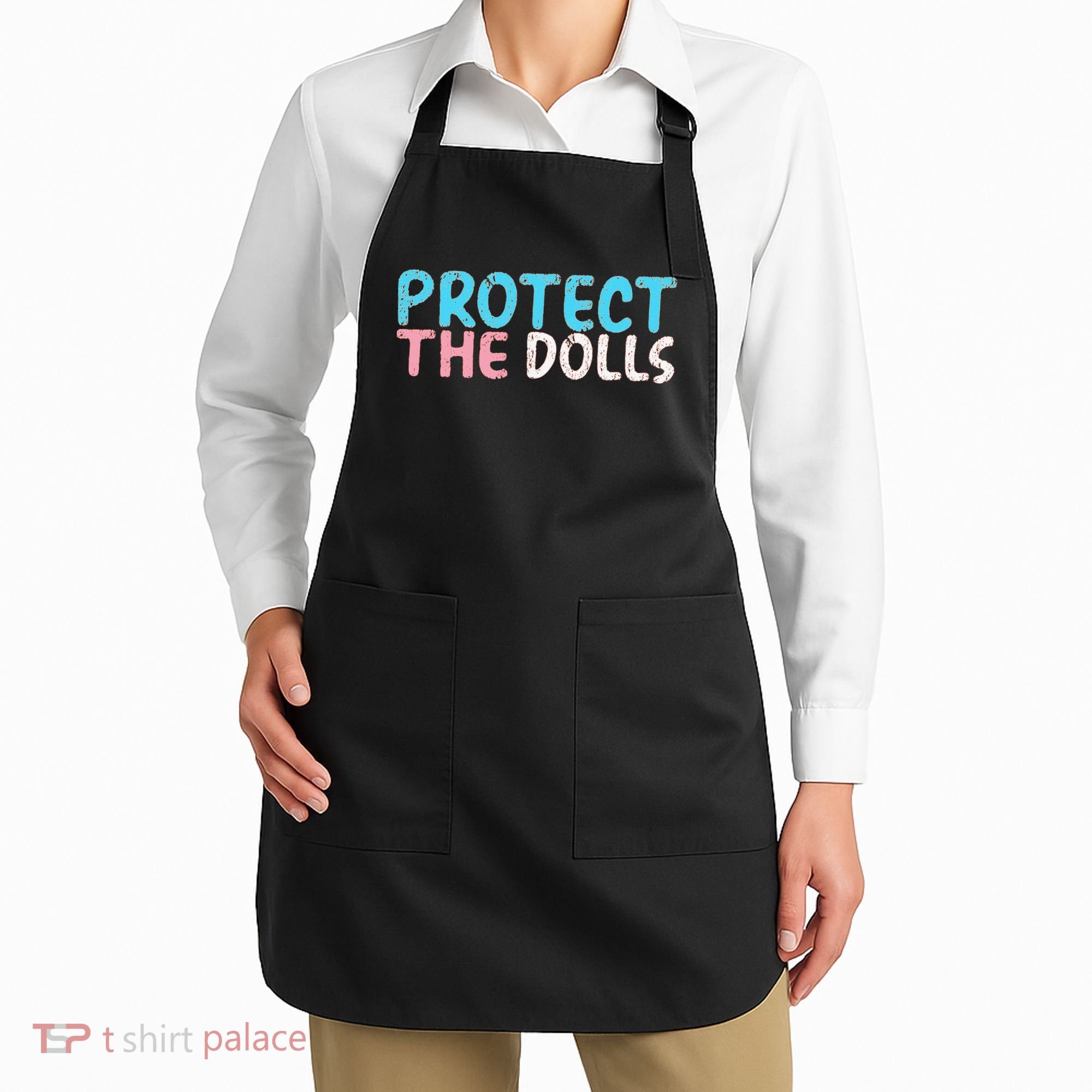 Protect The Dolls Apron