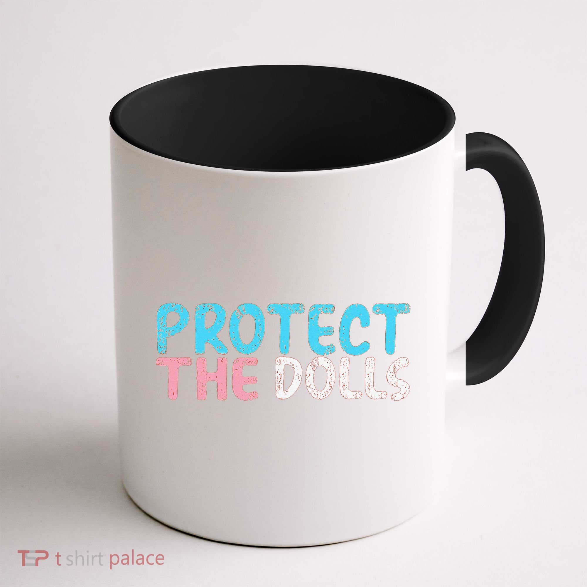 Protect The Dolls Coffee Mug