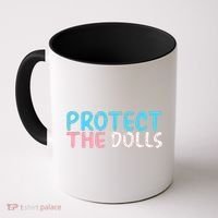 Protect The Dolls Coffee Mug thumb 0