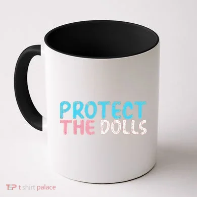 Protect The Dolls Coffee Mug