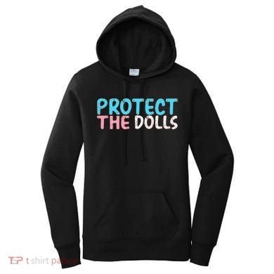 Protect The Dolls Women's Hoodie