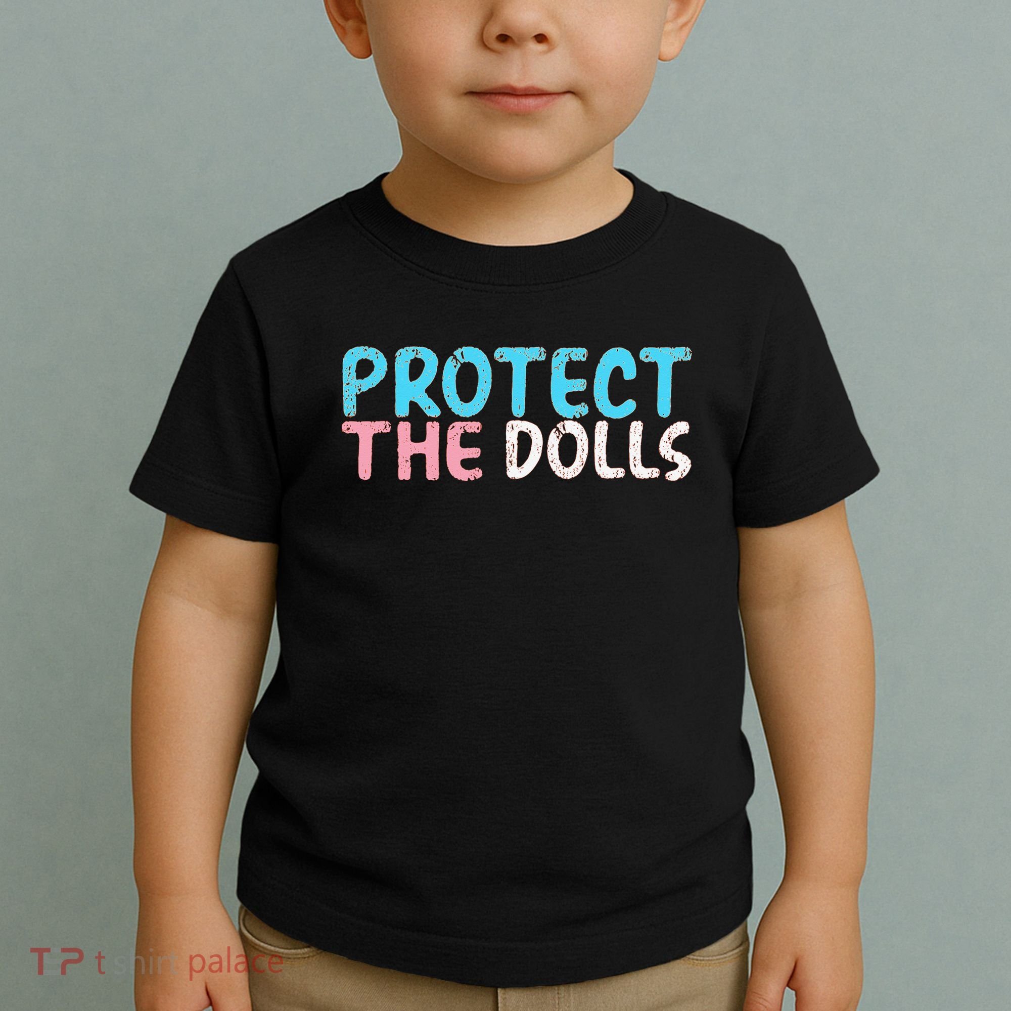 Protect The Dolls Toddler T-Shirt