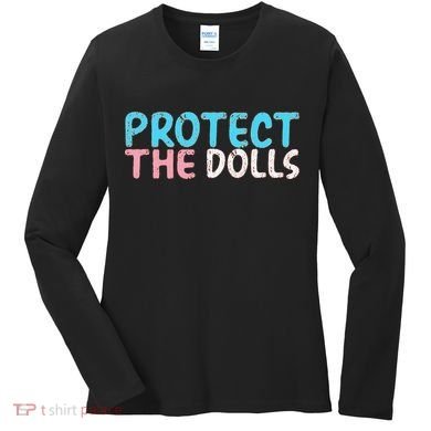 Protect The Dolls Women's Long Sleeve Shirt