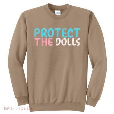 Protect The Dolls Sweatshirt