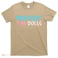 Protect The Dolls T-Shirt thumb 0